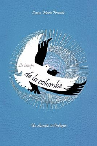 Carte Le temps de la colombe Louise-Marie Frenette