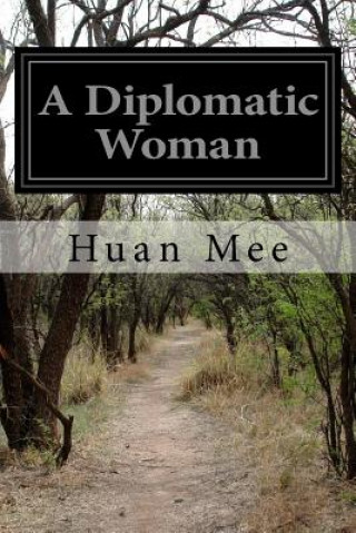 Książka A Diplomatic Woman Huan Mee