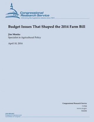 Książka Budget Issues That Shaped the 2014 Farm Bill Jim Monke