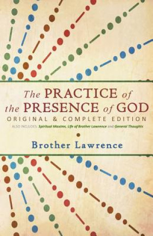 Carte The Practice of the Presence of God: Original & Complete Edition Brother Lawrence
