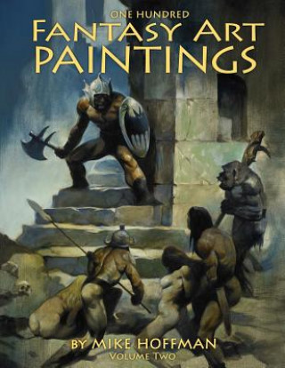 Könyv One Hundred Fantasy Art Paintings Mike Hoffman