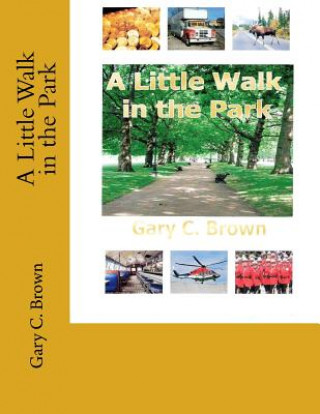 Book A Little Walk in the Park Gary C Brown