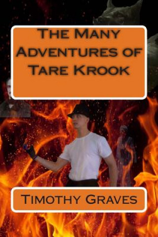 Könyv The Many Adventures of Tare Krook Timothy Graves