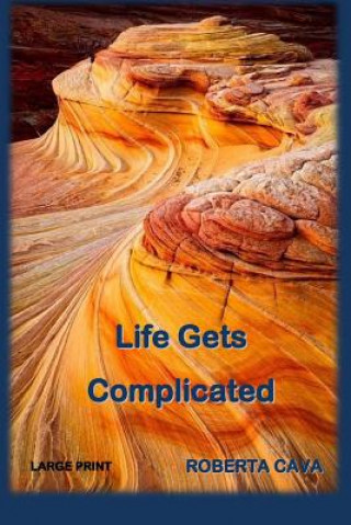 Kniha Life Gets Complicated Roberta Cava