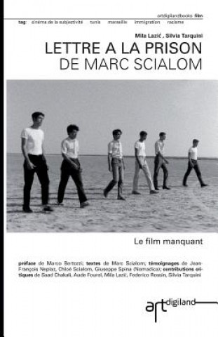 Kniha Lettre a la prison de Marc Scialom: Le film manquant Silvia Tarquini