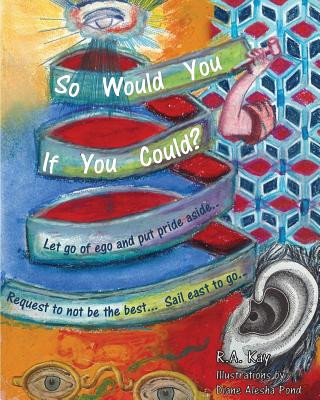 Livre So Would You If You Could?: A poem of loss and love Ronald A Kay