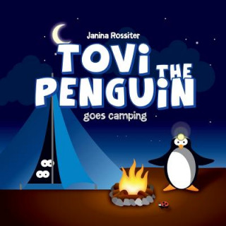 Könyv Tovi the Penguin: goes Camping Janina Rossiter