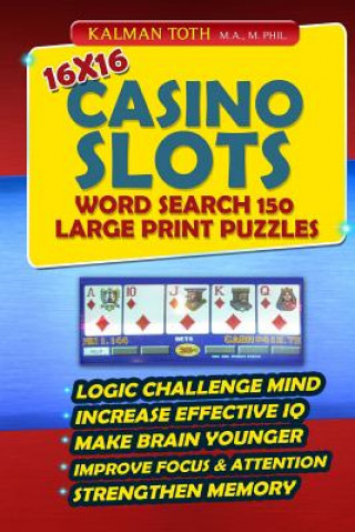 Carte 16x16 Casino Slots Word Search 150 Large Print Puzzles Kalman Toth M a M Phil