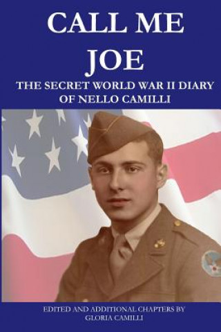 Buch Call Me Joe: The Secret World War II Diary of Nello Camilli Nello Camilli