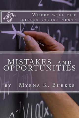 Knjiga Mistakes and Opportunities Myrna K Burkes