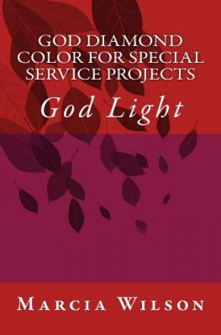 Carte God Diamond Color for Special Service Projects: God Light Marcia Wilson