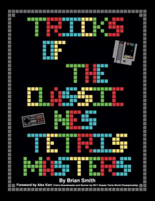Book Tricks of the Classic NES Tetris Masters Brian K Smith