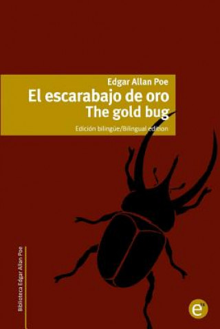 Kniha El escarabajo de oro/The gold bug: Edición bilingüe/Bilingual edition Edgar Allan Poe