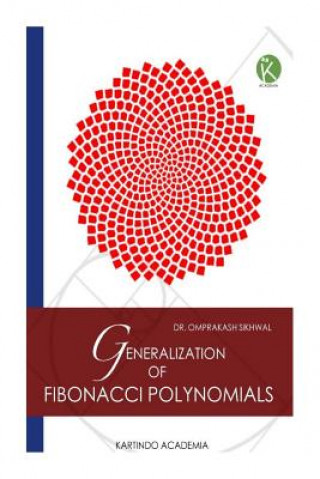 Carte Generalization Of Fibonacci Polynomials Dr Omprakash Sikhwal