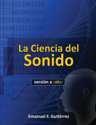 Kniha La Ciencia del Sonido (versión a color) Emanuel F Gutierrez