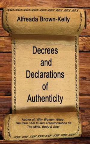 Knjiga Decrees and Declarations of Authenticity Alfreada J Brown-Kelly