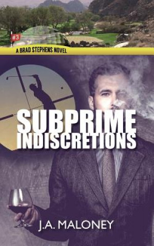Knjiga Subprime Indiscretions J a Maloney