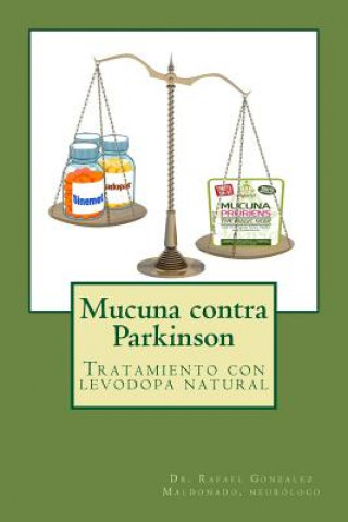 Carte Mucuna contra Parkinson: Tratamiento con levodopa natural Rafael Gonzalez Maldonado
