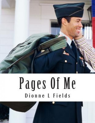 Kniha Pages Of Me: Chapter 7 Dionne L Fields