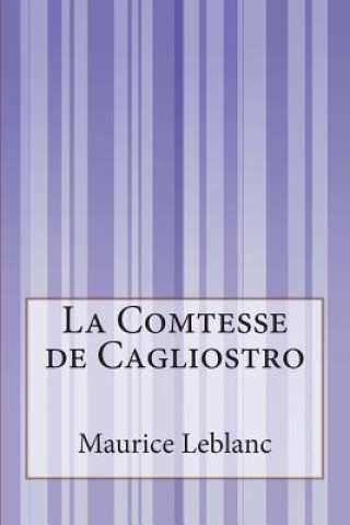 Kniha La Comtesse de Cagliostro Maurice Leblanc