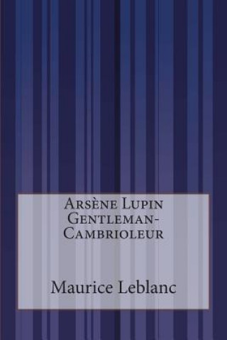 Carte Ars?ne Lupin Gentleman-Cambrioleur Maurice Leblanc