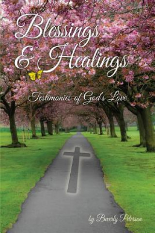 Kniha Blessings And Healings Beverly Peterson