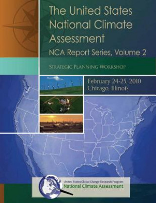 Kniha The United States National Climate Assessment: NCA Report Series, Volume 2 U S Global Change Research Program