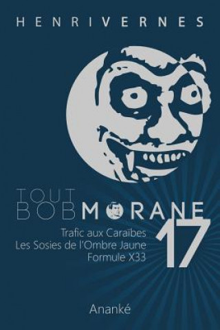 Kniha Tout Bob Morane/17 Henri Vernes