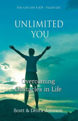 Kniha Unlimited You: Overcoming Obstacles In Life Scott Johnson