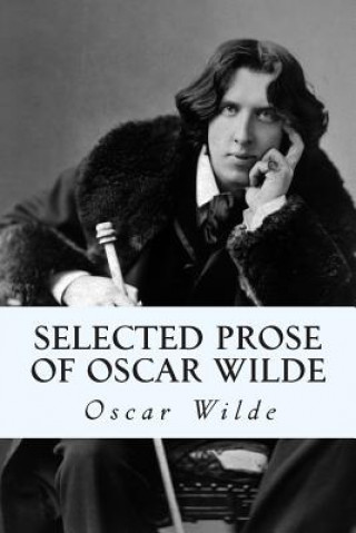 Kniha Selected Prose of Oscar Wilde Oscar Wilde