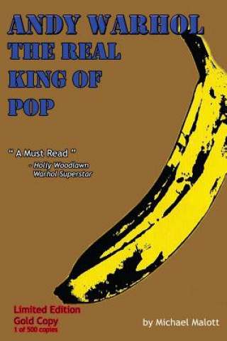 Carte Andy Warhol; The Real King of Pop: Gold Edition Michael Malott