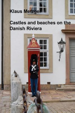 Knjiga Castles and Beaches on the Danish Riviera Klaus Metzger