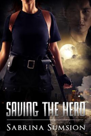 Knjiga Saving the Hero Sabrina Sumsion