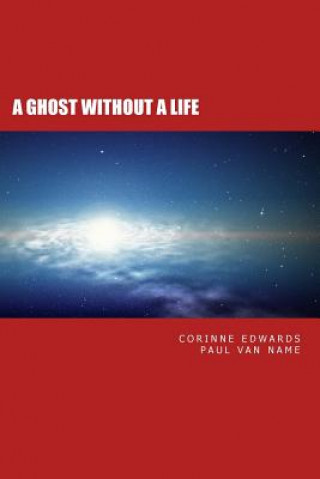 Carte A Ghost Without A Life MS Corinne Edwards