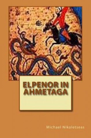 Knjiga Elpenor in Ahmetaga Michael M Nikoletseas