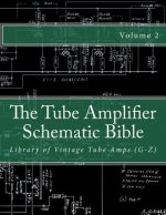 Könyv The Tube Amplifier Schematic Bible Volume 2: Library of Vintage Tube Amps (G-Z) Salvatore Gambino
