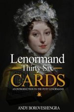 Könyv Lenormand Thirty Six Cards: An Introduction to the Petit Lenormand Andy Boroveshengra