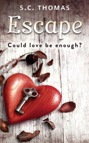 Книга Escape: Could love be enough? S C Thomas