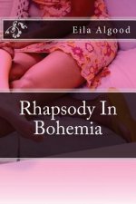 Könyv Rhapsody in Bohemia Eila Algood