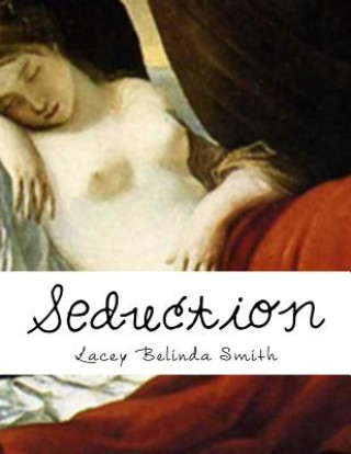 Knjiga Seduction Lacey Belinda Smith