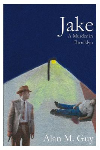 Libro Jake: A Murder in Brooklyn Alan M Guy