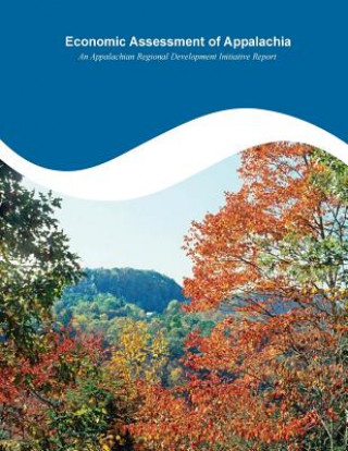 Könyv Economic Assessment of Appalachia Appalachian Regional Commission