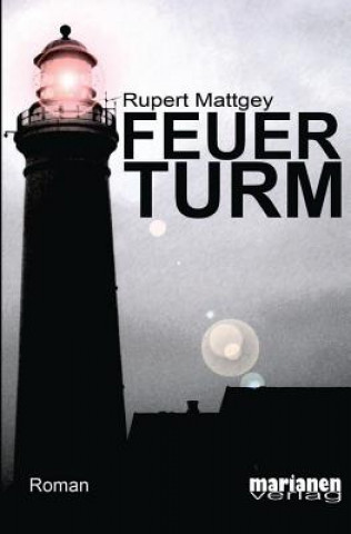Livro Feuerturm Rupert Mattgey