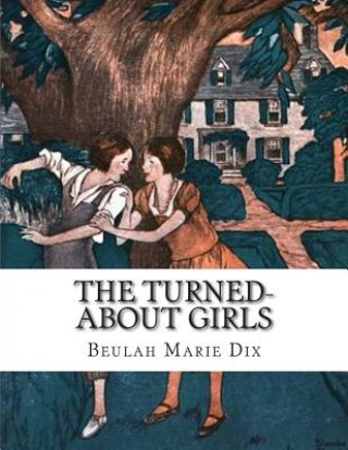 Книга The Turned-About Girls Beulah Marie Dix