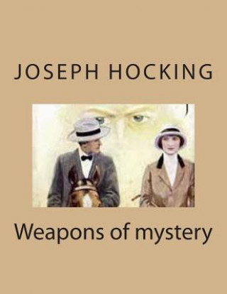 Книга Weapons of mystery Joseph Hocking