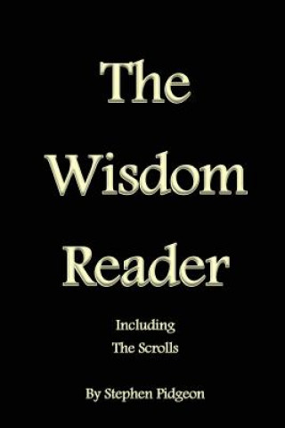 Book The Wisdom Reader: Including the Scrolls Stephen Pidgeon