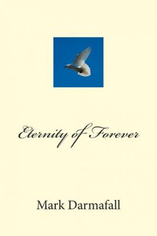 Knjiga Eternity of Forever Mark Joseph Darmafall