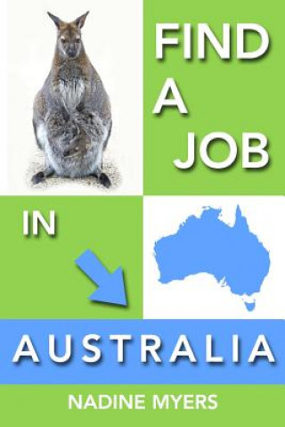 Knjiga Find a Job in Australia Nadine L Myers
