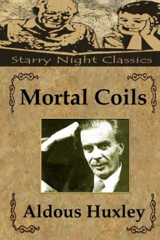 Buch Mortal Coils Aldous Huxley