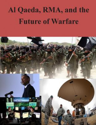 Książka Al Qaeda, RMA, and the Future of Warfare U S Army War College